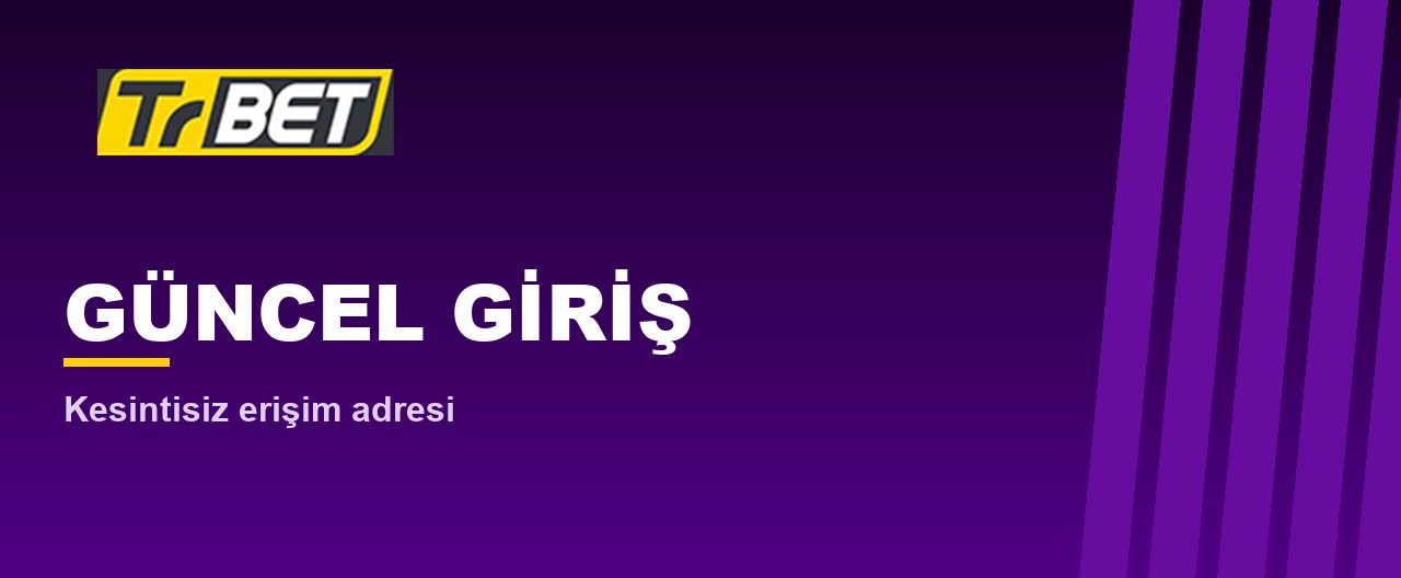 Trbet resmi giriş adresi